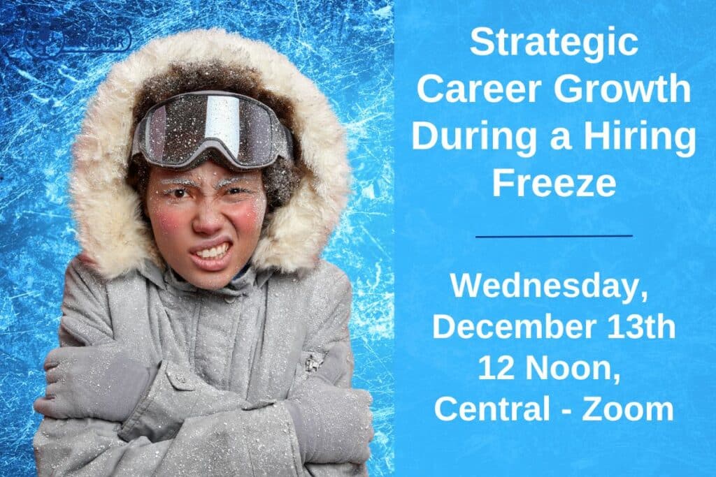 Strategic Career Growth During a Hiring Freeze